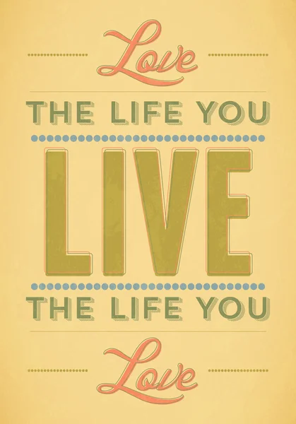 Ame a vida que você vive. Viver a vida que você ama tipografia ilustração vetorial . —  Vetores de Stock
