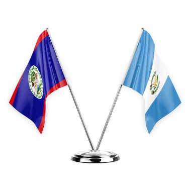 Two table flags isolated on white background 3d illustration, belize and guatemala