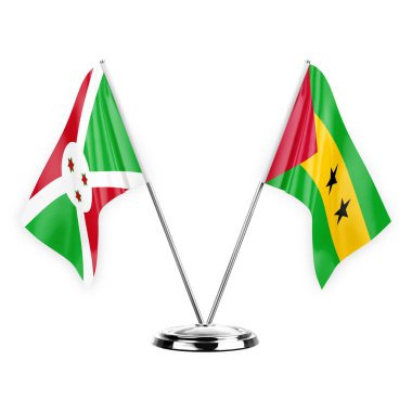 Two table flags isolated on white background 3d illustration, burundi and sao tome and principe