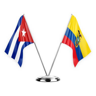 Two table flags isolated on white background 3d illustration, cuba and ecuador