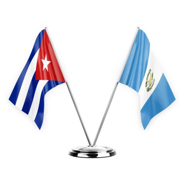 Two table flags isolated on white background 3d illustration, cuba and guatemala