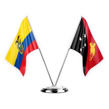 Two table flags isolated on white background 3d illustration, ecuador and papua new guinea