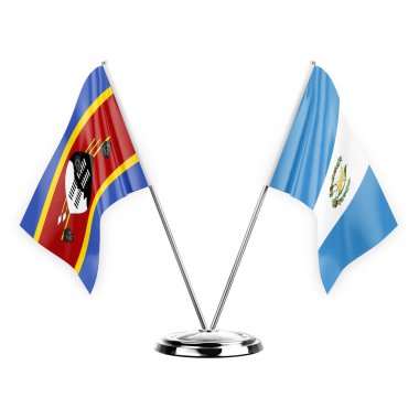 Two table flags isolated on white background 3d illustration, eswatini and guatemala