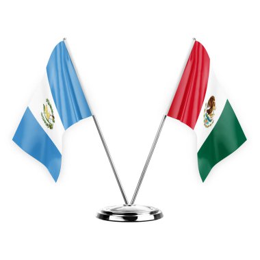 Two table flags isolated on white background 3d illustration, guatemala and mexico