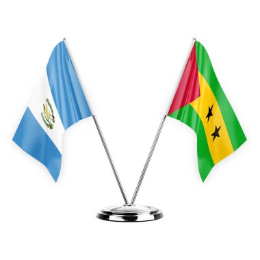 Two table flags isolated on white background 3d illustration, guatemala and sao tome and principe