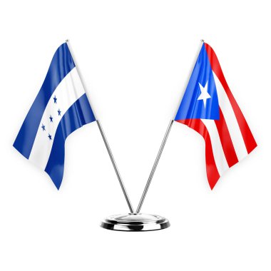 Two table flags isolated on white background 3d illustration, honduras and puerto rico