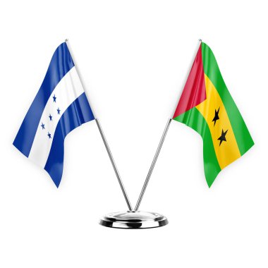 Two table flags isolated on white background 3d illustration, honduras and sao tome and principe