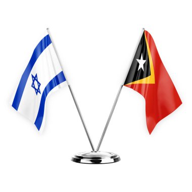 Two table flags isolated on white background 3d illustration, israel and timor leste