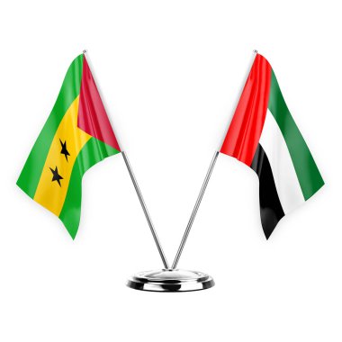 Two table flags isolated on white background 3d illustration, sao tome and principe and united arab emirates