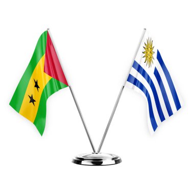 Two table flags isolated on white background 3d illustration, sao tome and principe and uruguay