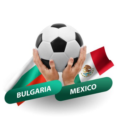 Soccer football competition match, national teams bulgaria vs mexico
