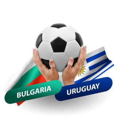 Soccer football competition match, national teams bulgaria vs uruguay