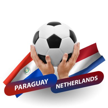 Soccer football competition match, national teams paraguay vs netherlands
