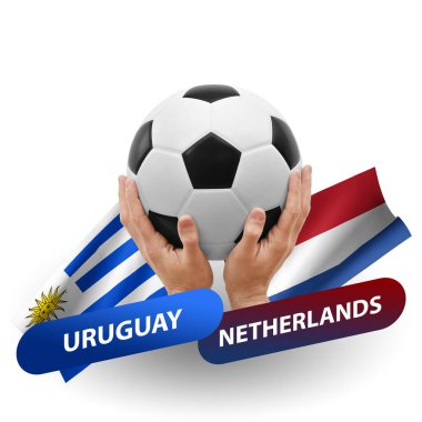 Soccer football competition match, national teams uruguay vs netherlands