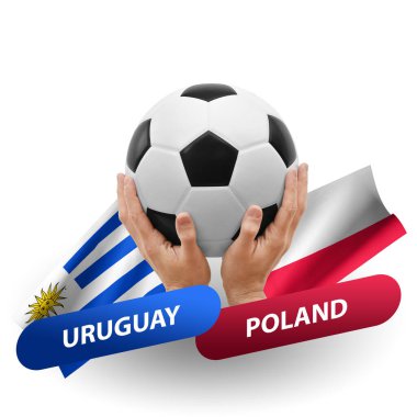 Soccer football competition match, national teams uruguay vs poland