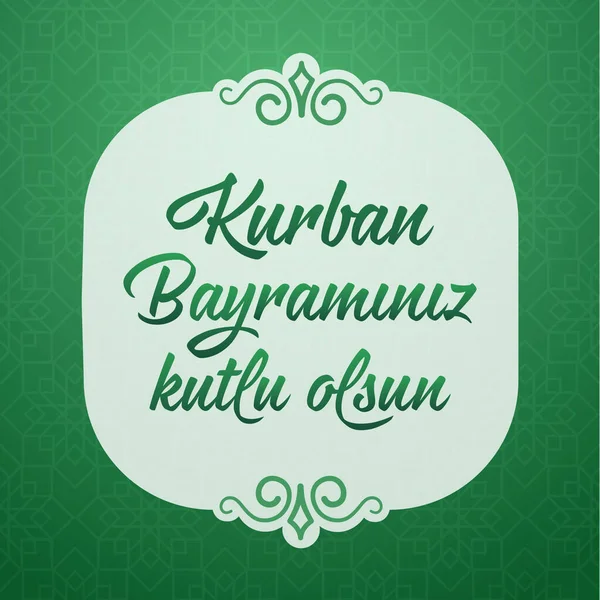 Feast Sacrifice Greeting Turkish Kurban Bayraminiz Kutlu Mubarek Olsun Holy — Stock vektor