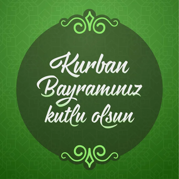 Feast Sacrifice Greeting Turkish Kurban Bayraminiz Kutlu Mubarek Olsun Holy — Stockvector