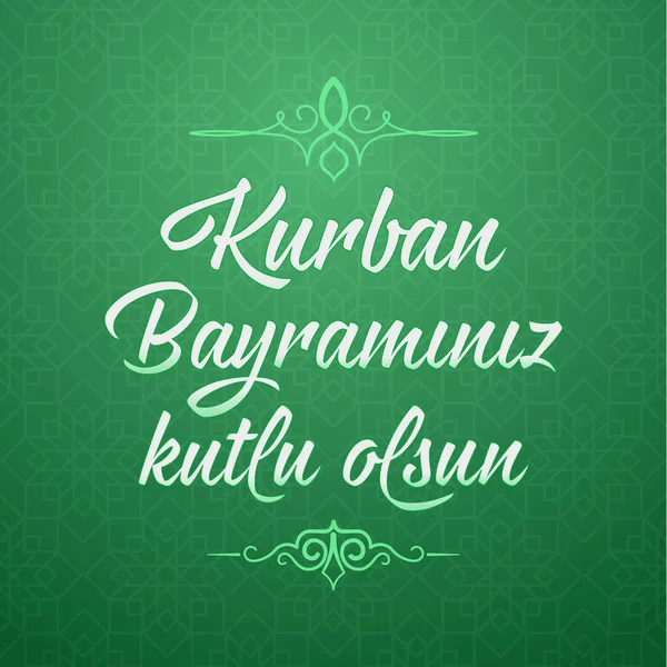Feast Sacrifice Greeting Turkish Kurban Bayraminiz Kutlu Mubarek Olsun Holy — Stock vektor