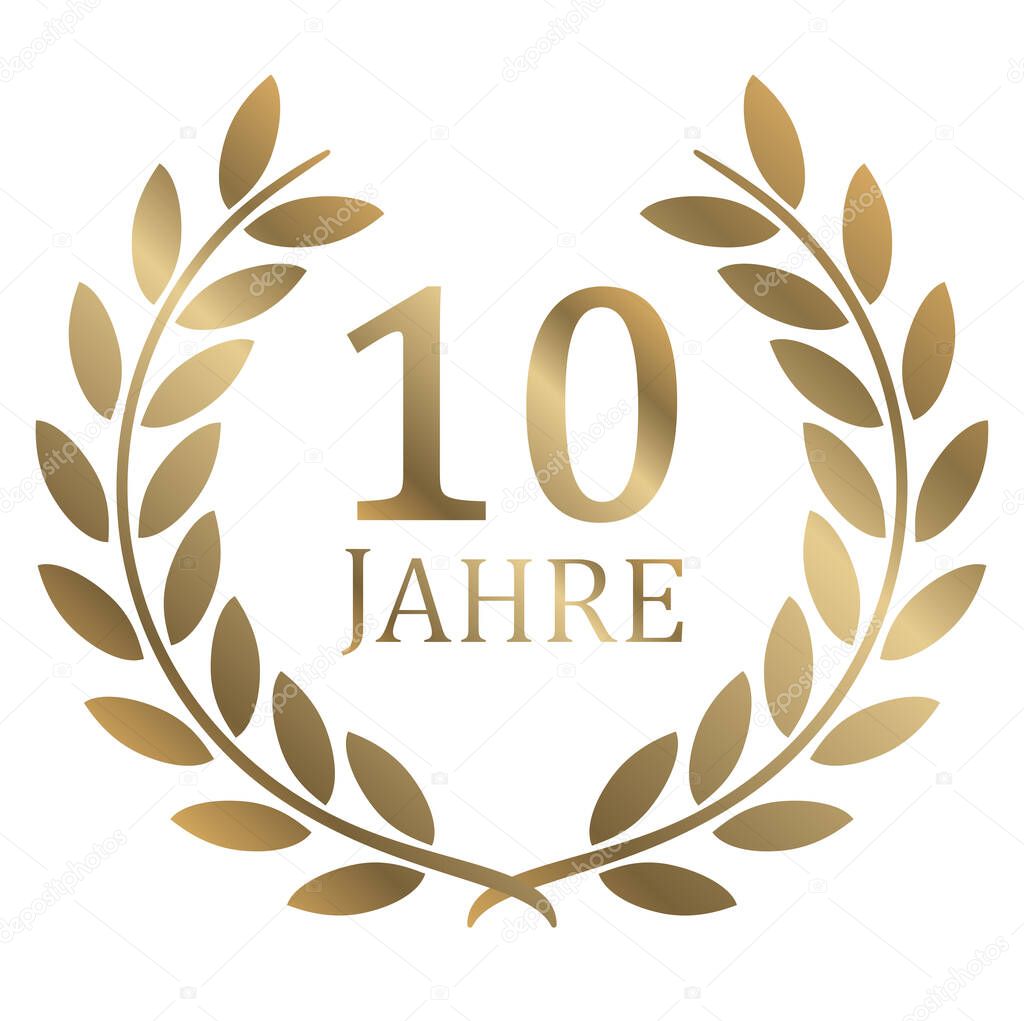 eps vector file with golden laurel wreath on white background for success or firm jubilee with text 10 years (german text)
