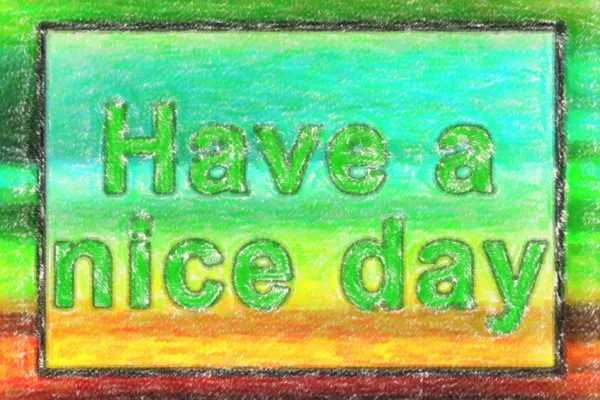 Inscription 'Have a nice day' — ストック写真