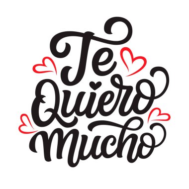 Spanish translation: I love you very much. Hand lettering text with red hearts isolated on white background. Vector typography for posters, Valentines day cards, banners, wedding decor