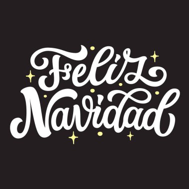 Feliz Navidad. Spanish translation: Merry Christmas. Hand lettering white text on black background. Vector typography for posters, cards, holiday decor