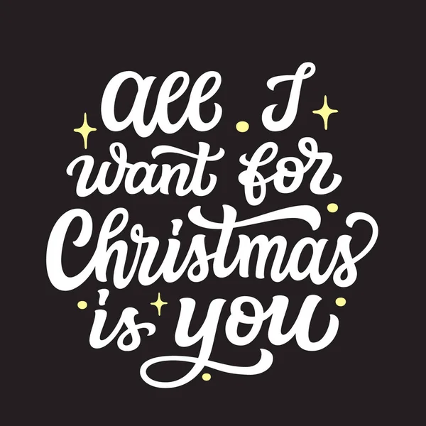 Μόνο Που Θέλω Για Χριστούγεννα Είσαι Εσύ Χέρι Γράφει Λευκό — Διανυσματικό Αρχείο