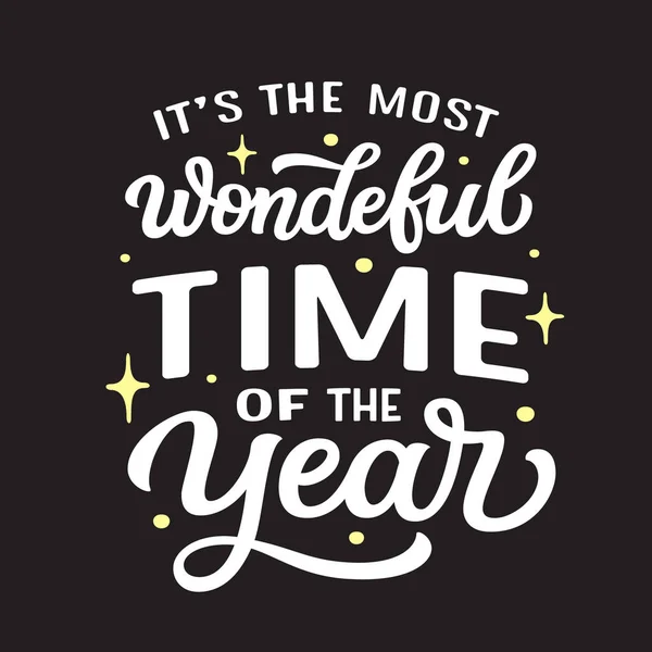 Most Wonderful Time Year Hand Lettering White Text Black Background — Vettoriale Stock