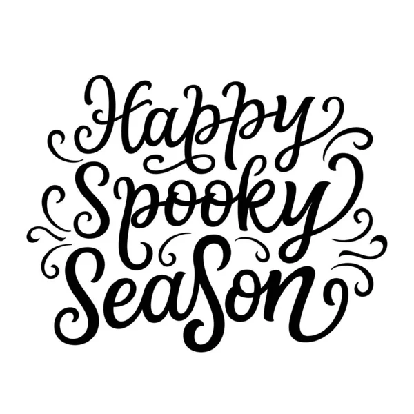 Feliz Temporada Escalofriante Escritura Mano Cita Halloween Aislado Sobre Fondo — Vector de stock