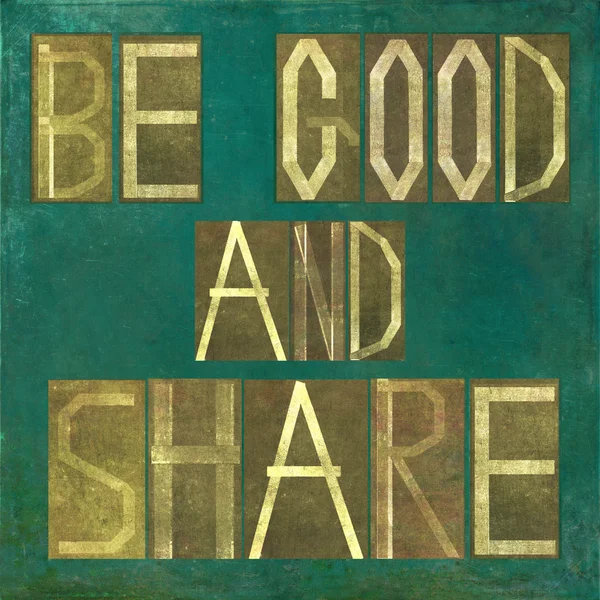 Earthy background image and design element depicting the words "Be good and share" — 图库照片