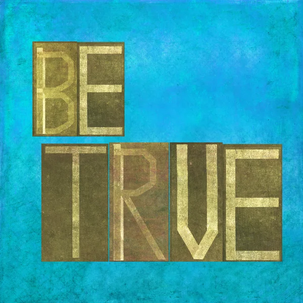 Earthy background image and design element depicting the words "Be true" — Stock Photo, Image