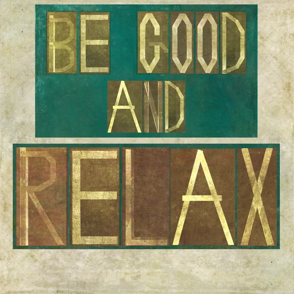 Parole "Sii buono e rilassati " — Foto Stock