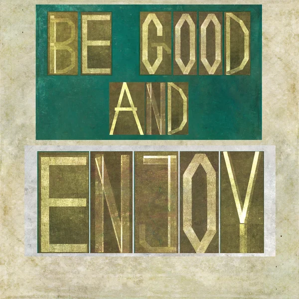 Parole "Siate buoni e godere " — Foto Stock
