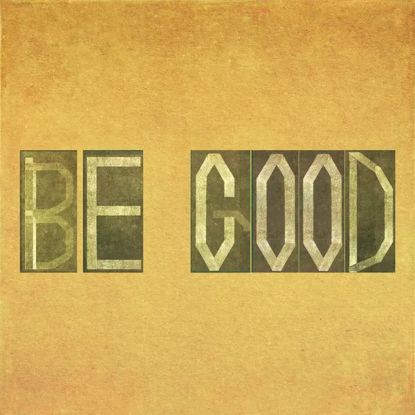 Gestaltungselement mit den Worten "sei gut" — Stockfoto