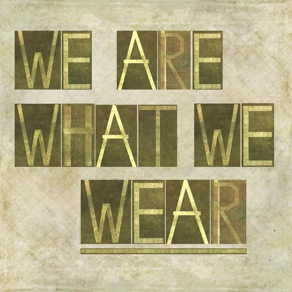 Slova "jsme, co nosíme" — Stock fotografie
