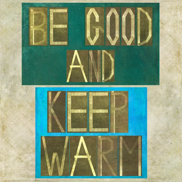 Words "Be good and keep warm" — Stock Photo, Image