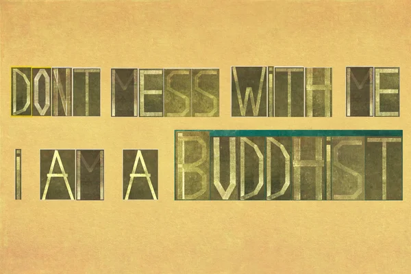 Palabras "No te metas conmigo, soy budista " — Foto de Stock