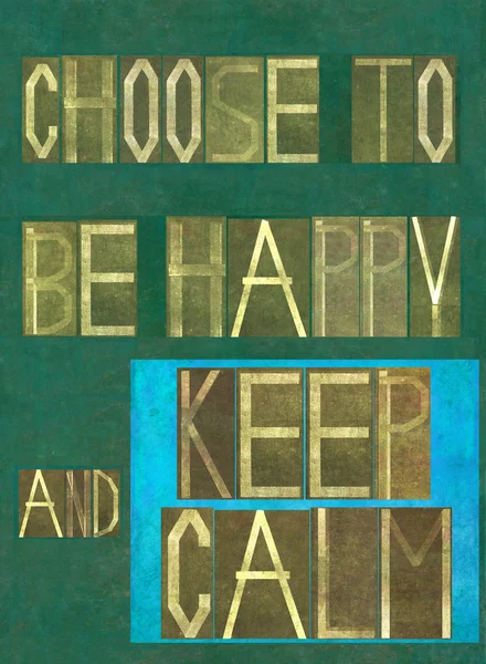 Palavras "Escolha ser feliz e manter a calma  " Fotos De Bancos De Imagens Sem Royalties