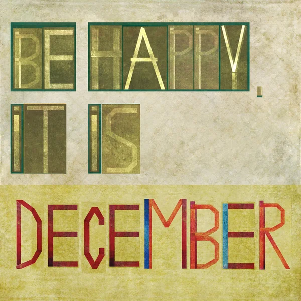 Design element depicting the words "Be happy, it is December" — Stock Photo, Image