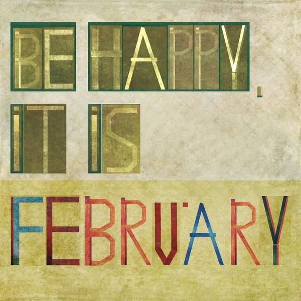 Design element depicting the words "Be happy, it is February" — Stock Photo, Image