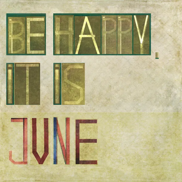 Design element depicting the words "Be happy, it is June" — Stock Photo, Image