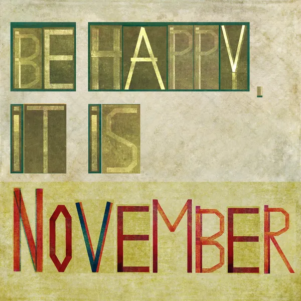 Design element depicting the words "Be happy, it is November" — Stock Photo, Image