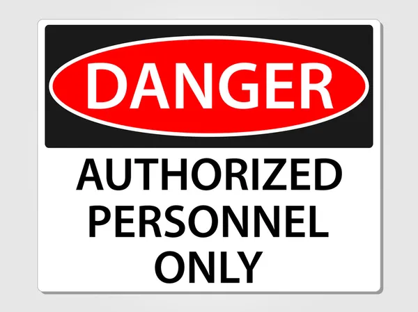 Danger authorized personnel only sign — Stock Vector