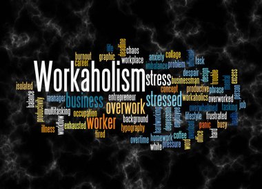 Workaholism kavramına sahip Kelime Bulutu sadece metin ile oluşturur.