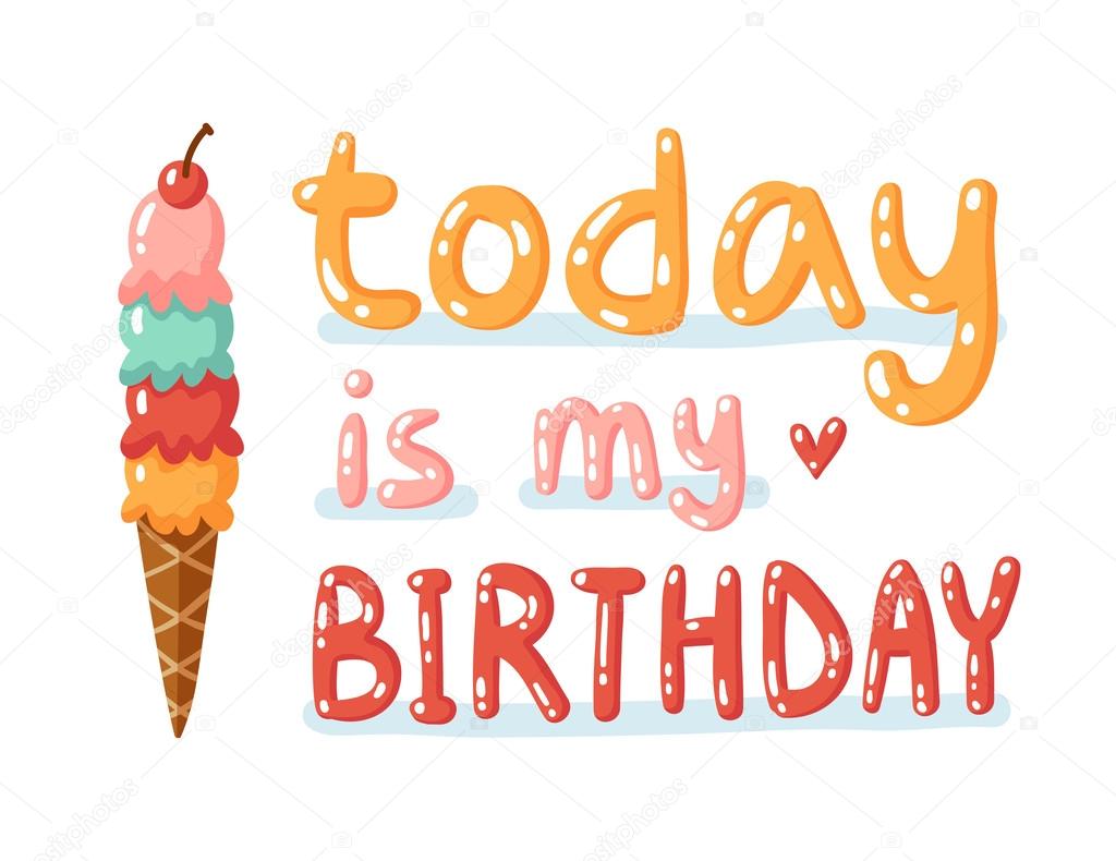 Today is my birthday Stock Illustration by ©stolenpencil #42417767