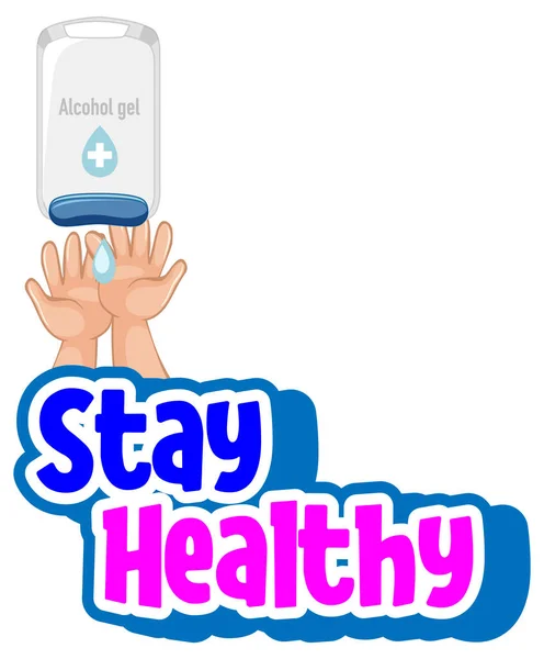 Stay Healthy Font Avec Les Mains Utilisant Gel Alcool Illustration — Image vectorielle
