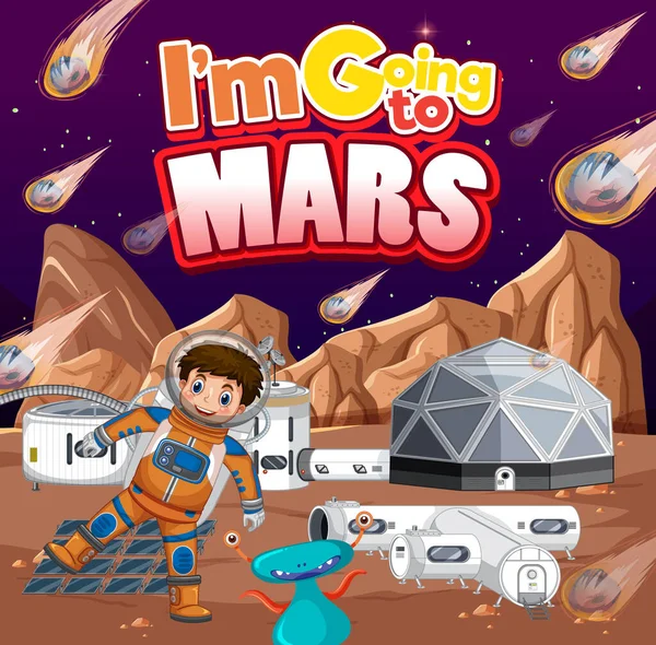 Jag Ska Till Mars Med Astronaut Och Utomjordingar Planeten Illustration — Stock vektor