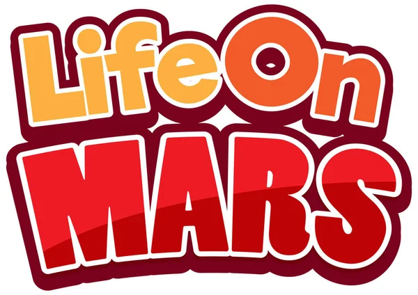 Leven Mars Woord Logo Ontwerp Illustratie — Stockvector