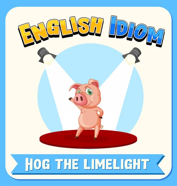 Englisches Idiom Mit Bildbeschreibung Für Hog Rampenlicht Illustration — Stockvektor