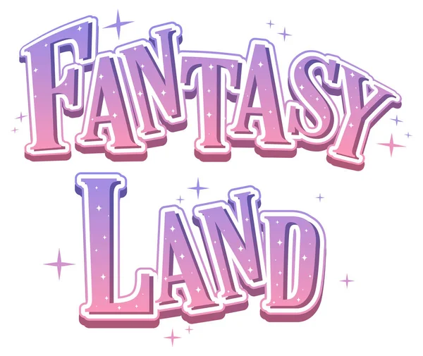 Fantasy Land Tekst Woord Met Roze Verloop Illustratie — Stockvector